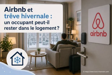 Airbnb et trêve hivernale : un occupant peut-il rester dans le logement ?