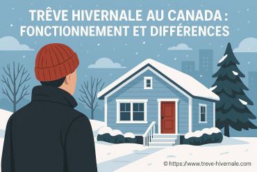Trêve hivernale au Canada : comment fonctionne le dispositif et quelles différences existe-t-il